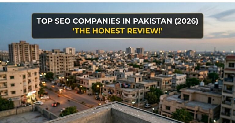 Top SEO Companies in Pakistan (2026) – Honest Review