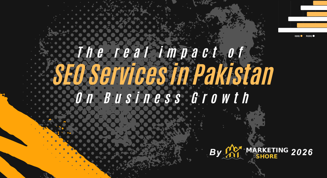 The Real Impact of SEO Services in Pakistan on Business Growth in 2026