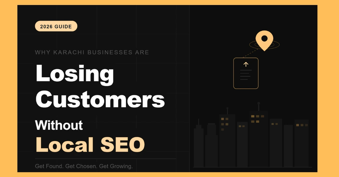 Why Karachi Businesses Are Losing Customers Without Local SEO